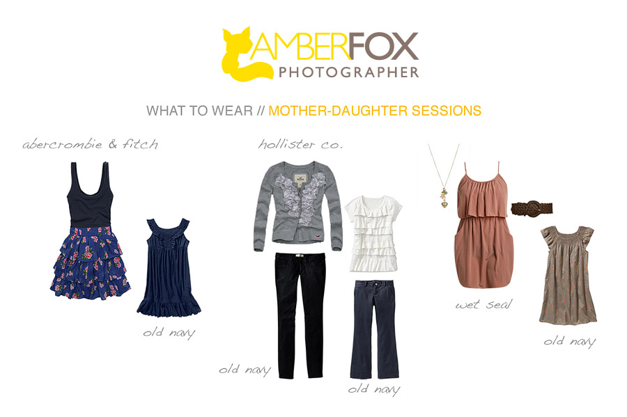 Amber Fox Photographer, What to wear to a photo shoot, Mother Daughter photos